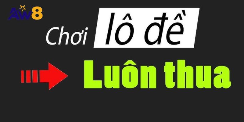 Nguyên Nhân Khiến Chơi Lô Đề Luôn Thua